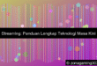 Teknologi Streaming